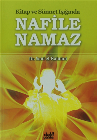 Kitap ve Sünnet Işığında Nafile Namaz