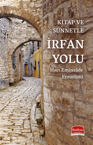 Kitap ve Sünnetle İrfan Yolu