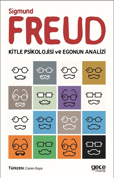 Kitle Psikolojisi ve Egonun Analizi Sigmund Freud
