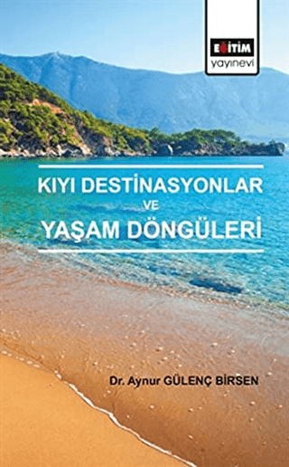 Kıyı Destinasyonlar ve Yaşam Döngüleri