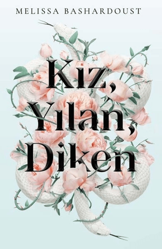 Kız, Yılan, Diken (Ciltli)
