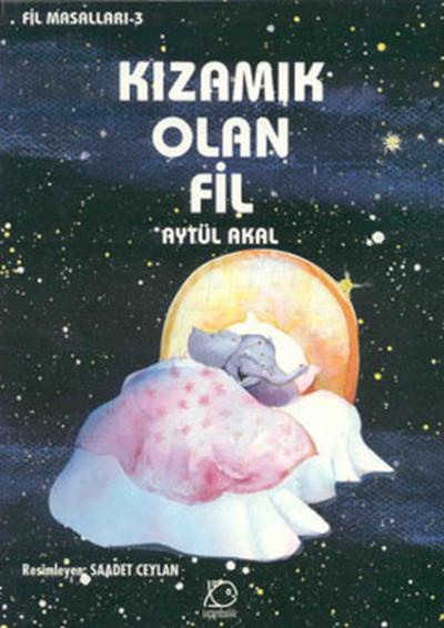 Kızamık Olan Fil - Fil Masalları 3 Aytül Akal