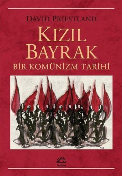 Kızıl Bayrak Bir Komünizm Tarihi