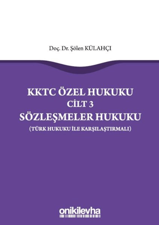 KKTC Özel Hukuku Cilt 3 Sözleşmeler Hukuku
