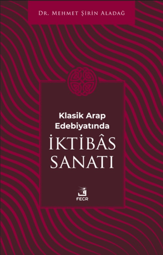 Klasik Arap Edebiyatında İktibas Sanatı