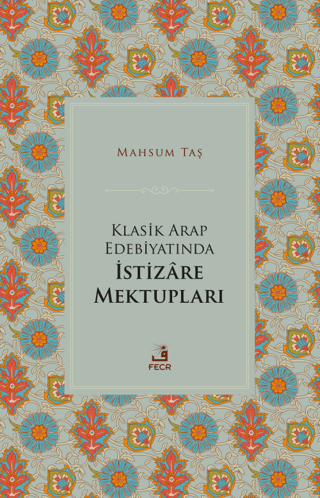 Klasik Arap Edebiyatında İstizare Mektupları