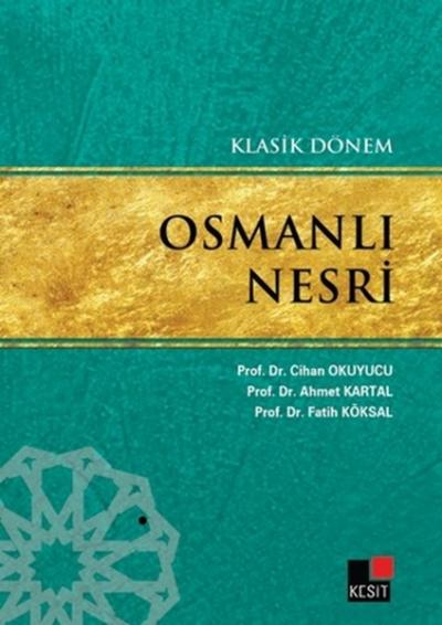 Klasik Dönem Osmanlı Nesri Ahmet Kartal