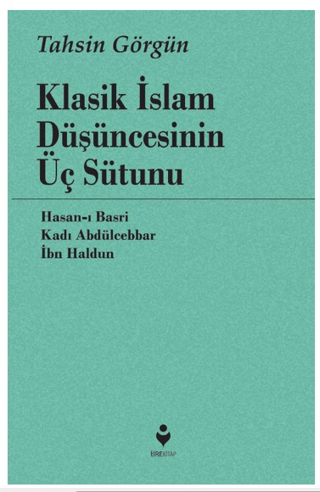 Klasik İslam Düşüncesinin Üç Sütunu
