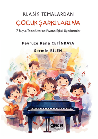 Klasik Temalardan Çocuk Şarkılarına