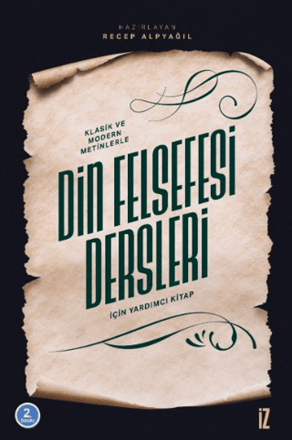 Klasik ve Modern Metinlerle Din Felsefesi Dersleri İçin Yardımcı Kitap