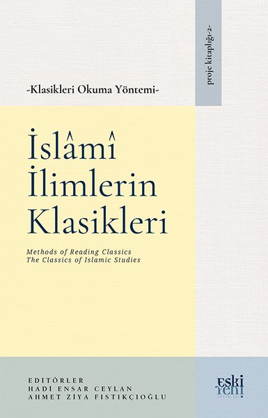 Klasikleri Okuma Yöntemi - İslami İlimlerin Klasikleri