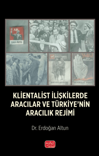 Klientalist İlişkilerde Aracılar ve Türkiye’nin Aracılık Rejimi