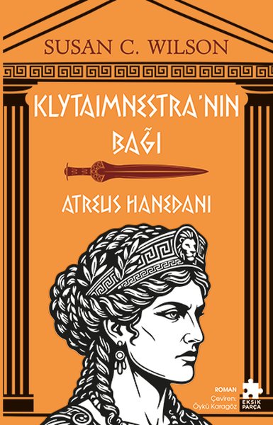 Klytaimnestra'nın Bağı - Atreus Hanedanı