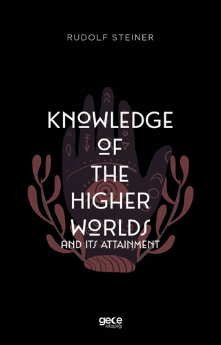 Knowledge of The Higher Worlds and its Attainment