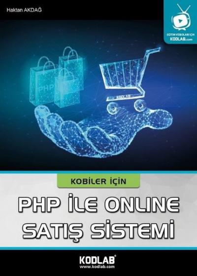 Kobiler İçin PHP ile Online Satış Sistemi Haktan Akdağ