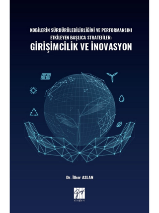 Kobilerin Sürdürülebilirliğini ve Performansını Etkileyen Başlıca Stratejiler: Girişimcilik ve İnovasyon