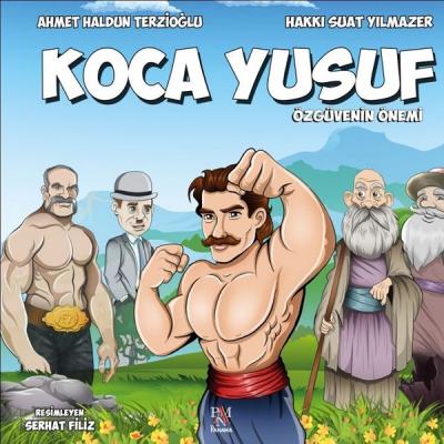 Koca Yusuf - Özgüvenin Önemi Ahmet Haldun Terzioğlu
