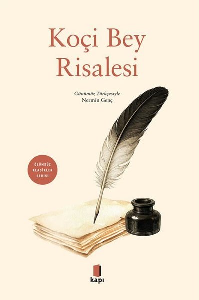 Koçi Bey Risalesi - Ölümsüz Klasikler Serisi Kolektif