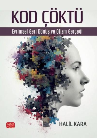 Kod Çöktü - Evrimsel Geri Dönüş ve Otizm Gerçeği