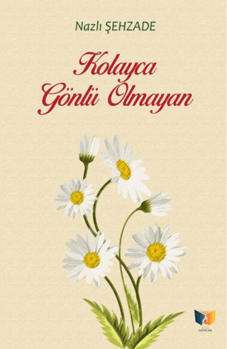 Kolayca Gönlü Olmayan