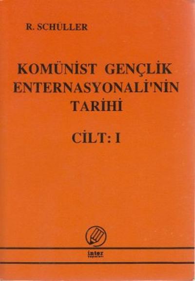 Komünist Gençlik Enternasyonali'nin Tarihi Cilt: 1