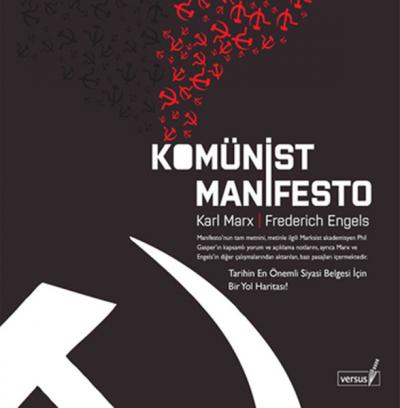 Komünist Manifesto - Tarihin En Önemli Siyasi Belgesi İçin Bir Yol Har