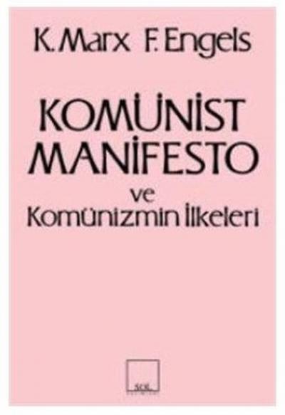 Komünist Manifesto ve Komünizmin İlkeleri Kolektif