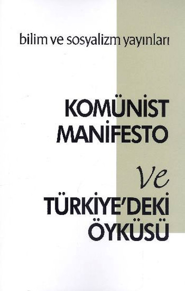 Komünist Manifesto ve Türkiye'deki Öyküsü %25 indirimli Karl Marx