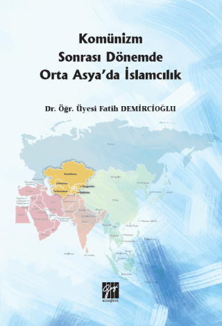 Komünizm Sonrası Dönemde Orta Asya'da İslamcılık
