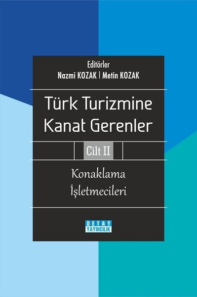 Türk Turizmine Kanat Gerenler Cilt 2 Nazmi Kozak