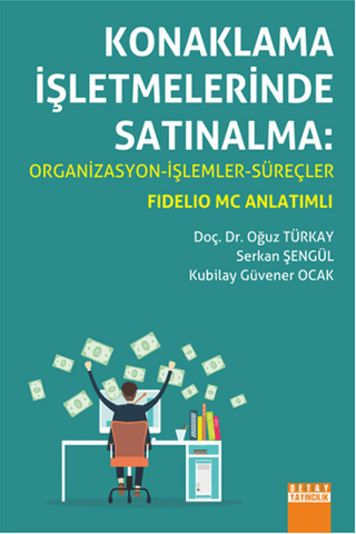 Konaklama İşletmelerinde Satınalma: Organizasyon - İşlemler - Süreçler