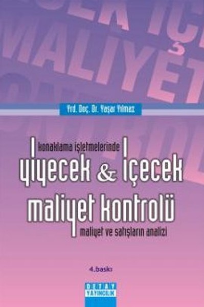 Konaklama İşletmelerinde Yiyecek - İçecek Maliyet Kontrolü Yaşar Yılma
