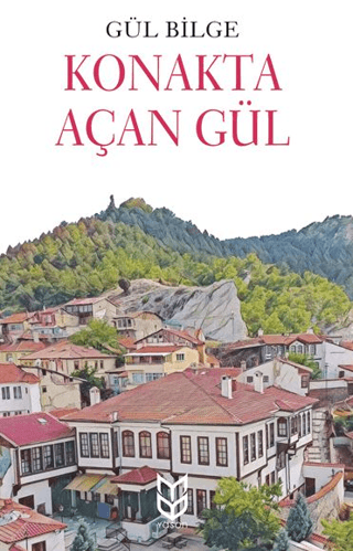 Konakta Açan Gül