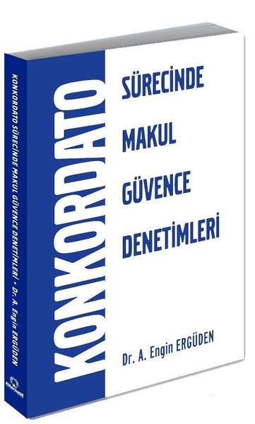 Konkordato Sürecinde Makul Güvence Denetimleri