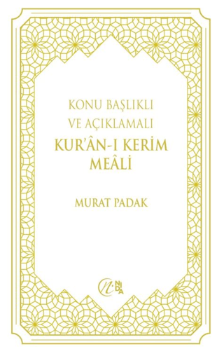 Konu Başlıklı ve Açıklamalı Kur’an-ı Kerim Meali