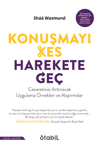 Konuşmayı Kes, Harekete Geç