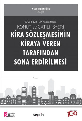 Konut ve Çatılı İşyeri Kira Sözleşmesinin Kiraya Veren Tarafından Sona Erdirilmesi