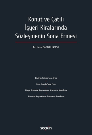 Konut ve Çatılı İşyeri Kiralarında Sözleşmenin Sona Ermesi