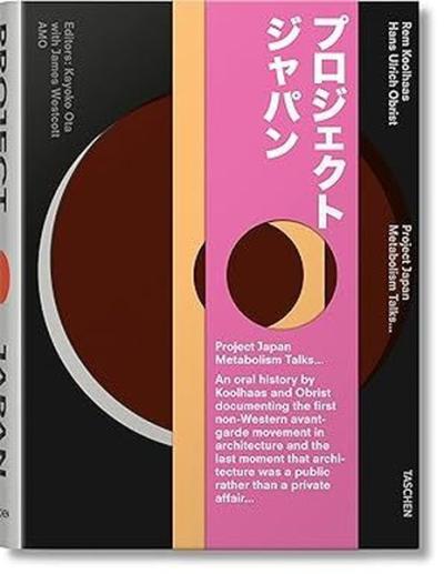 Koolhaas/Obrist. Project Japan. Metabolism Talks