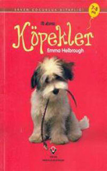 Köpekler - Erken Çocukluk Kitaplığı - İlk okuma Emma Helrough