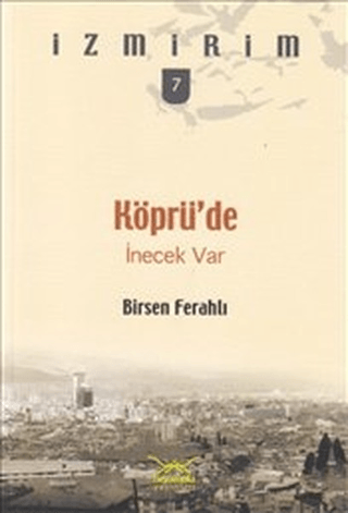 Köprü’de İnecek Var