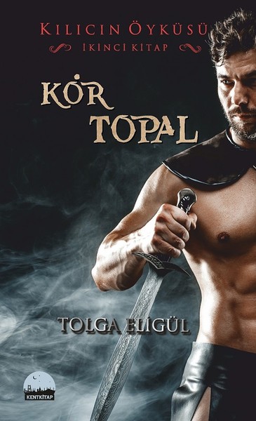 Kör Topal-Kılıcın Öyküsü 2