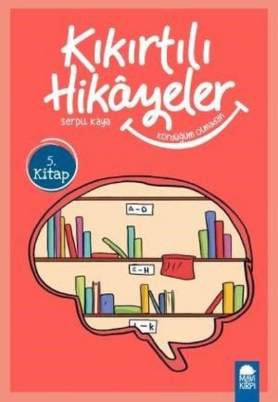 Kördüğüm Olmadan - Kıkırtılı Hikayeler (3. Sınıf) Serpil Kaya