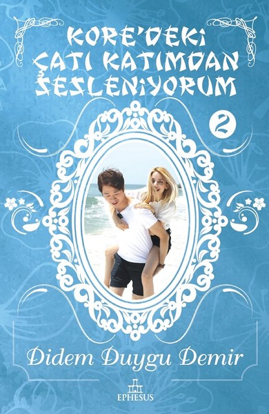 Kore'deki Çatı Katımdan Sesleniyorum - 2 (Ciltli) Didem Duygu Demir