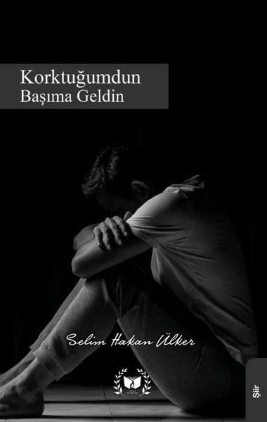 Korktuğumdun Başıma Geldin