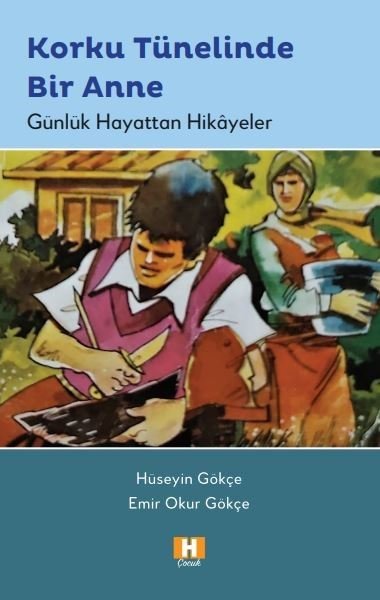 Korku Tünelinde Bir Anne - Günlük Hayattan Hikayeler