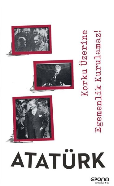 Korku Üzerine Egemenlik Kurulmaz