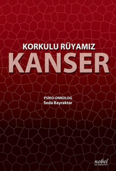Korkulu Rüyamız Kanser