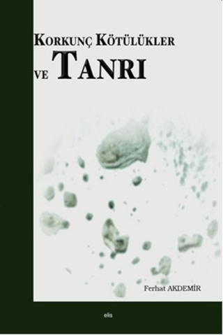 Korkunç Kötülükler ve Tanrı (Ciltli)