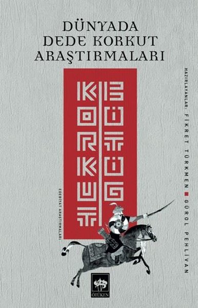 Korkut Bitig: Dünyada Dede Korkut Araştırmaları Kolektif